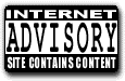 Internet Advisory - Sight Contains Content!